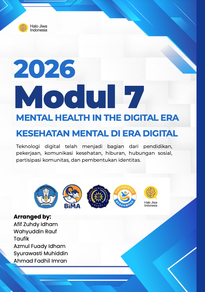 MODUL 7 MENTAL HEALTH IN THE DIGITAL ERA - KESEHATAN MENTAL DI ERA DIGITAL